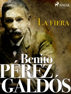 La fiera (eBook, ePUB) - Pérez Galdos, Benito