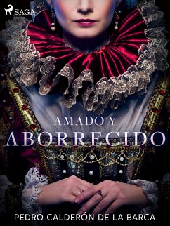 Amado y aborrecido (eBook, ePUB) - Calderón de la Barca, Pedro