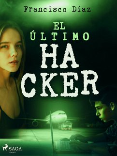 El último hacker (eBook, ePUB) - Díaz Valladares, Francisco