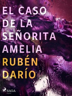 El caso de la señorita Amelia (eBook, ePUB) - Darío, Rubén
