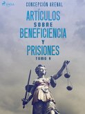 Artículos sobre beneficiencia y prisiones. Tomo V (eBook, ePUB)