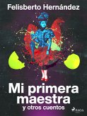 Mi primera maestra y otros cuentos (eBook, ePUB)