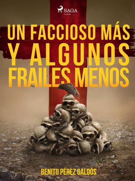 Un faccioso más y algunos frailes menos (eBook, ePUB)