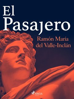 El pasajero (eBook, ePUB) - Del Valle-Inclán, Ramón María