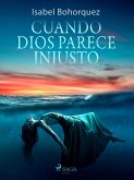 Cuando Dios parece injusto (eBook, ePUB)