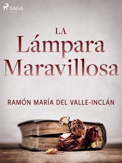 La lámpara maravillosa (eBook, ePUB) - del Valle-Inclán, Ramón María