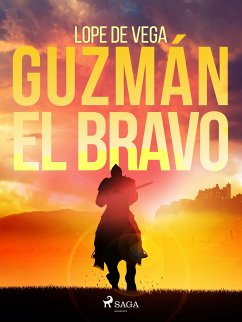 Guzmán el Bravo (eBook, ePUB) - de Vega, Lope