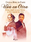 Una en otra. Con mal o con bien a los tuyos te ten (eBook, ePUB)