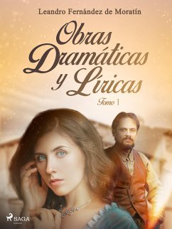 Obras dramáticas y líricas. Tomo I (eBook, ePUB) - Fernández de Moratín, Leandro