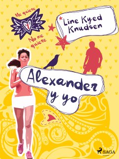 Me quiere/No me quiere 1: Alexander y yo (eBook, ePUB) - Knudsen, Line Kyed