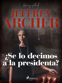 ¿Se lo decimos a la presidenta? (eBook, ePUB)