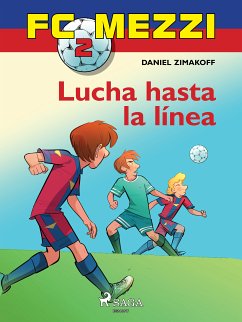 FC Mezzi 2: Lucha hasta la línea (eBook, ePUB) - Zimakoff, Daniel