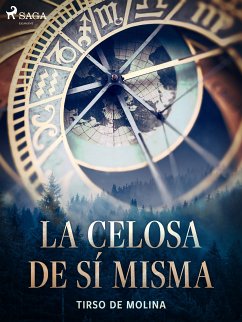 La celosa de sí misma (eBook, ePUB) - de Molina, Tirso