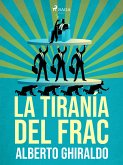 La tiranía del frac (eBook, ePUB)