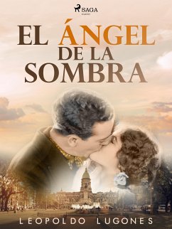 El ángel de la sombra (eBook, ePUB) - Lugones, Leopoldo