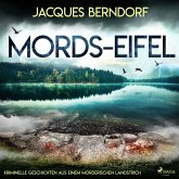 Mords-Eifel - Kriminelle Geschichten aus einem mörderischen Landstrich (MP3-Download)