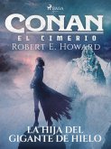 Conan el cimerio - La hija del gigante de hielo (eBook, ePUB)