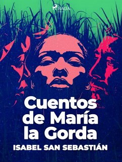 Cuentos de María la Gorda (eBook, ePUB) - San Sebastián, Isabel