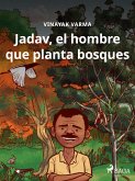 Jadav, el hombre que planta bosques (eBook, ePUB)