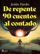 De repente 90 cuentos al contado... - Bild 1