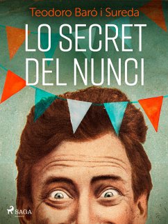 Lo secret del nunci (eBook, ePUB) - Baró i Sureda, Teodoro