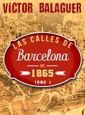 Las calles de Barcelona en 1865. Tomo I (eBook, ePUB)