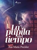 La pupila del tiempo (eBook, ePUB)