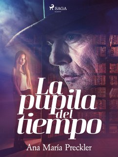 La pupila del tiempo (eBook, ePUB) - Preckler, Ana María