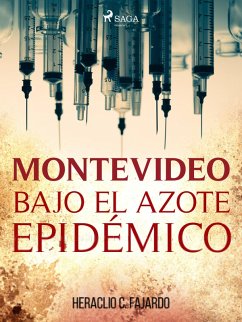 Montevideo bajo el azote epidémico (eBook, ePUB) - C. Fajardo, Heraclio