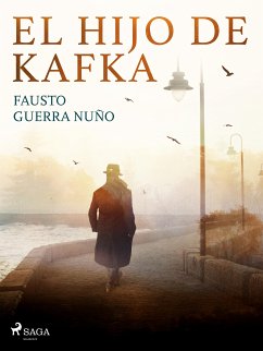 El hijo de Kafka (eBook, ePUB) - Guerra Nuño, Fausto