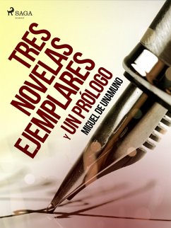 Tres novelas ejemplares y un prólogo (eBook, ePUB) - De Unamuno, Miguel