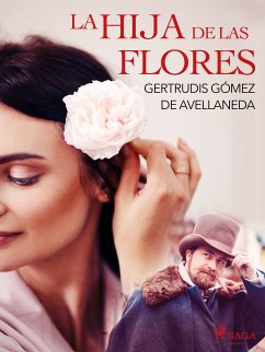 La hija de las flores (eBook, ePUB) - Gómez de Avellaneda, Gertrudis