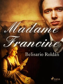 Madame Francine (eBook, ePUB) - Roldán, Belisario