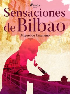 Sensaciones de Bilbao (eBook, ePUB) - De Unamuno, Miguel