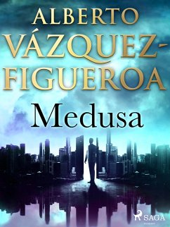 Medusa (eBook, ePUB) - Vázquez Figueroa, Alberto