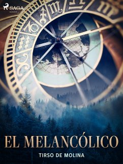 El melancólico (eBook, ePUB) - de Molina, Tirso