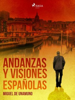 Andanzas y visiones españolas (eBook, ePUB) - de Unamuno, Miguel