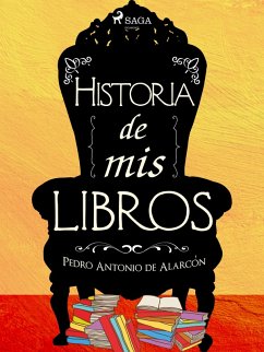 Historia de mis libros (eBook, ePUB) - De Alarcón, Pedro Antonio