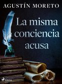 La misma conciencia acusa (eBook, ePUB) La misma conciencia acusa (eBook, ePUB)