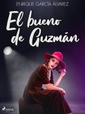 El bueno de Guzmán (eBook, ePUB)