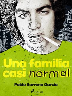 Una familia casi normal (eBook, ePUB) - Barrena García, Pablo