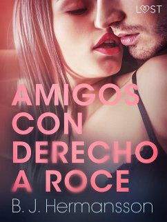 Amigos con derecho a roce (eBook, ePUB) - Hermansson, B. J.