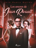 Los amores de Juan Rivault (eBook, ePUB)