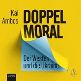Doppelmoral - Der Westen und die Ukraine (MP3-Download)