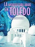 La arquitectura árabe en Toledo (eBook, ePUB)