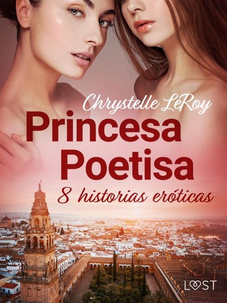 Princesa Poetisa - 8 historias eróticas (eBook, ePUB) Princesa Poetisa - 8 historias eróticas (eBook, ePUB)