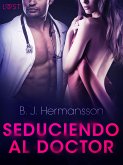 Seduciendo al doctor - Relato erótico (eBook, ePUB)