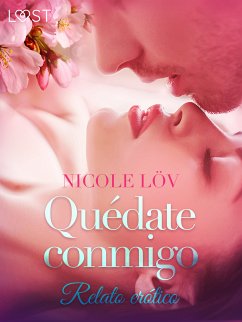 Quédate conmigo - Relato erótico (eBook, ePUB) - Löv, Nicole