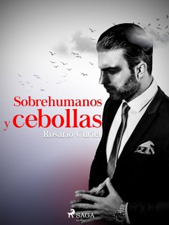 Sobrehumanos y cebollas (eBook, ePUB) - Curiel, Rosario