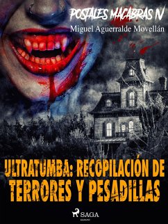 Postales macabras IV: Ultratumba: Recopilación de terrores y pesadillas (eBook, ePUB) - Aguerralde Movellán, Miguel